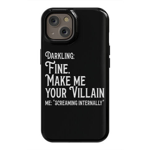 Make Me Your Villain Phone Case